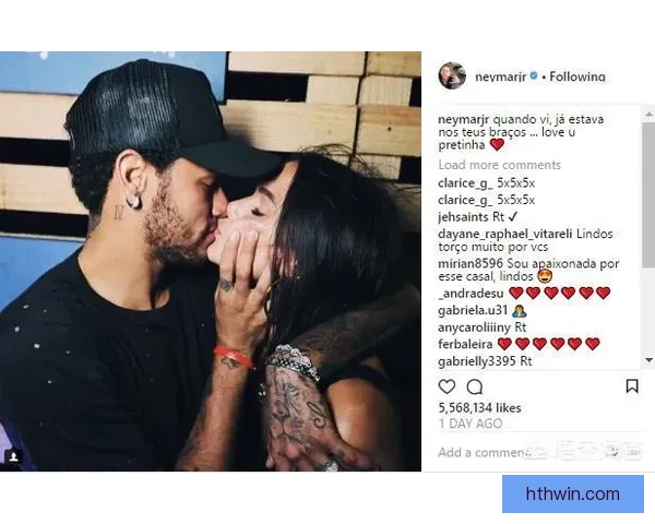 内马尔社媒晒与布鲁娜甜蜜接吻照，两人七月复合感情回温状态